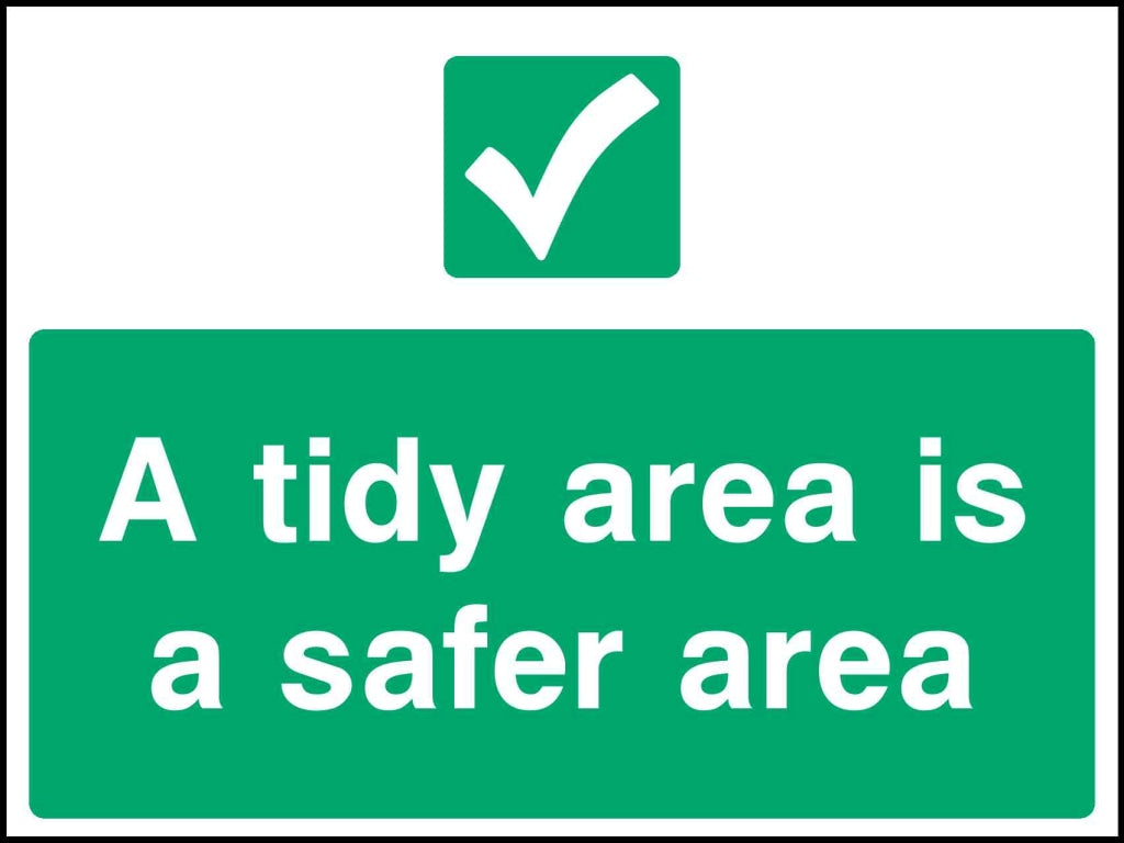 a tidy area is a safer area - Safety Decals Ltd