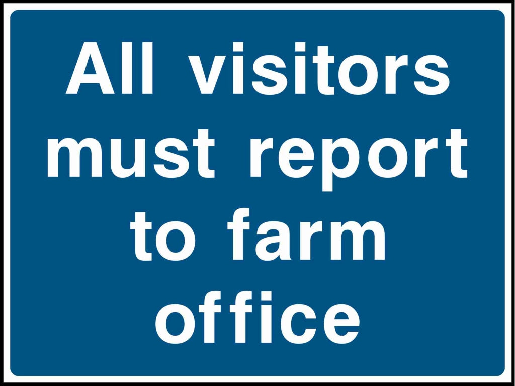 All visitors must report to farm office - Safety Decals Ltd