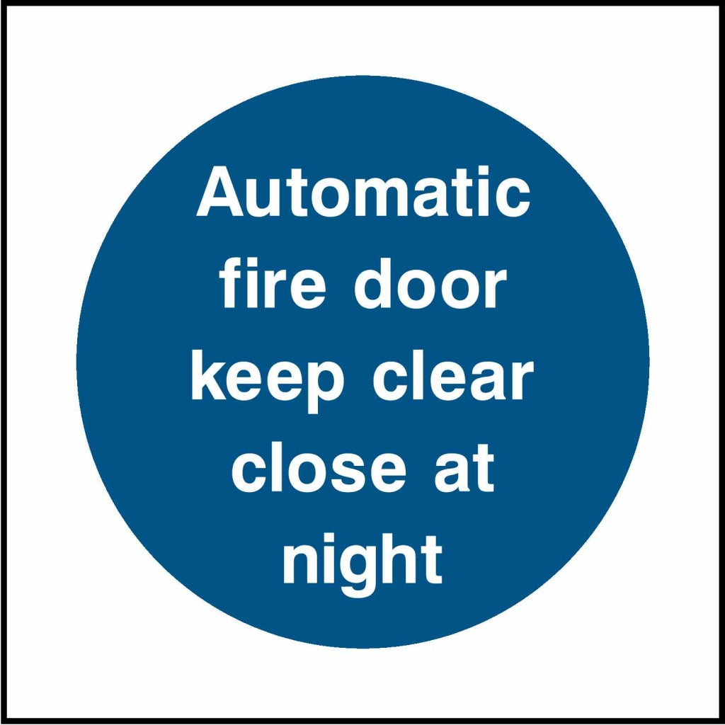 Automatic fire door
keep clear
close at night - Safety Decals Ltd