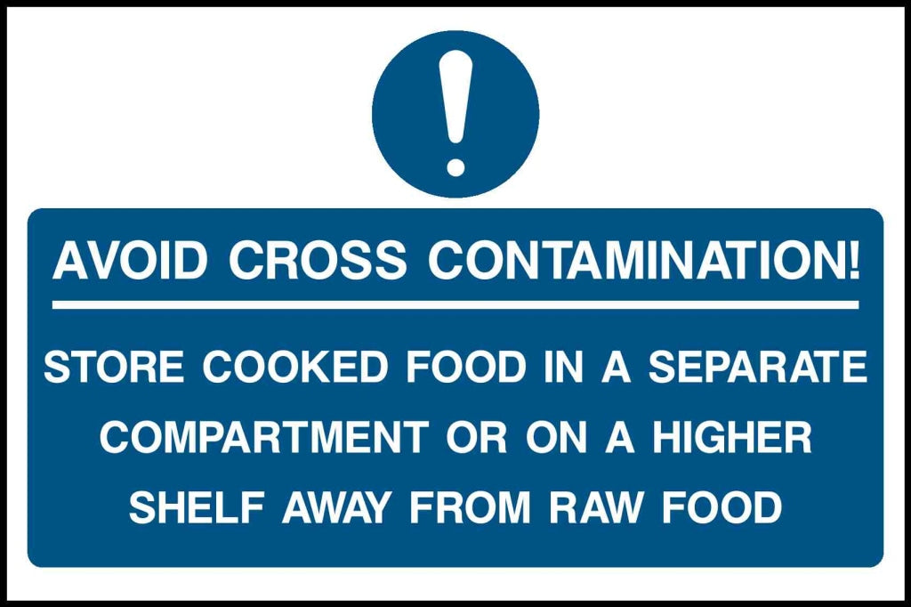 AVOID CROSS CONTAMINATION STORE COOKED FOOD IN A SEPARAte compartment - Safety Decals Ltd