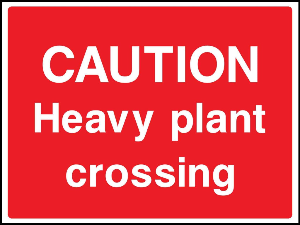 caution heavy plant crossing - Safety Decals Ltd