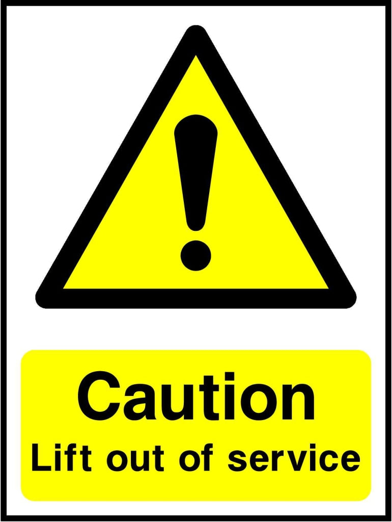 Caution
Lift out of service - Safety Decals Ltd