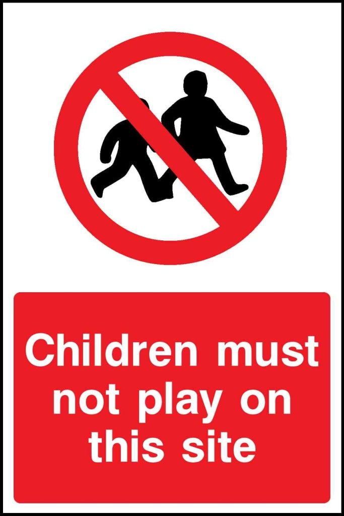 children must not play on this site - Safety Decals Ltd