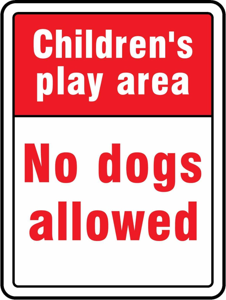 Children's play area
No dogs allowed - Safety Decals Ltd