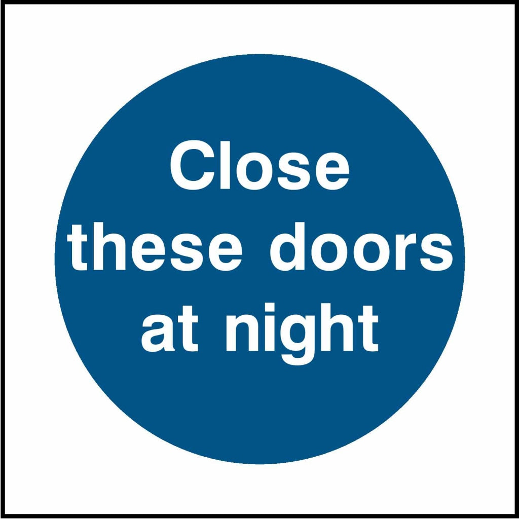 Close
these doors at night - Safety Decals Ltd