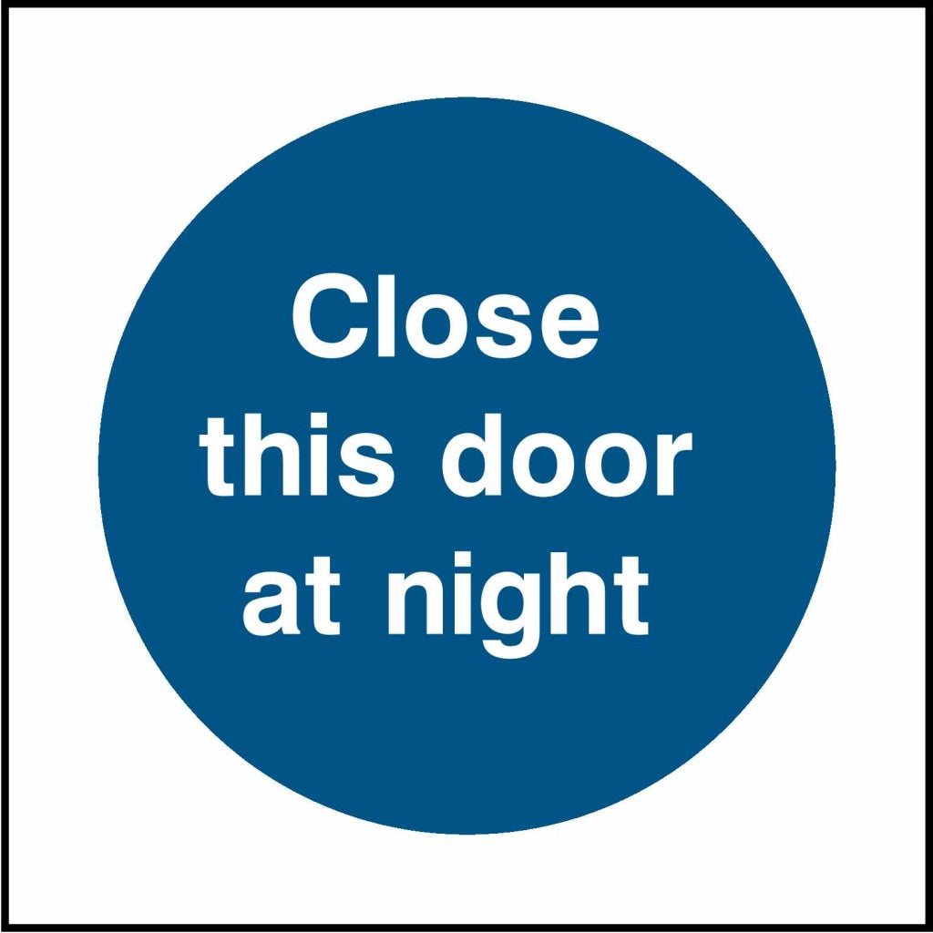 Close
this door
at night - Safety Decals Ltd