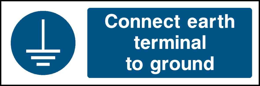 Connect earth terminal to ground - Safety Decals Ltd