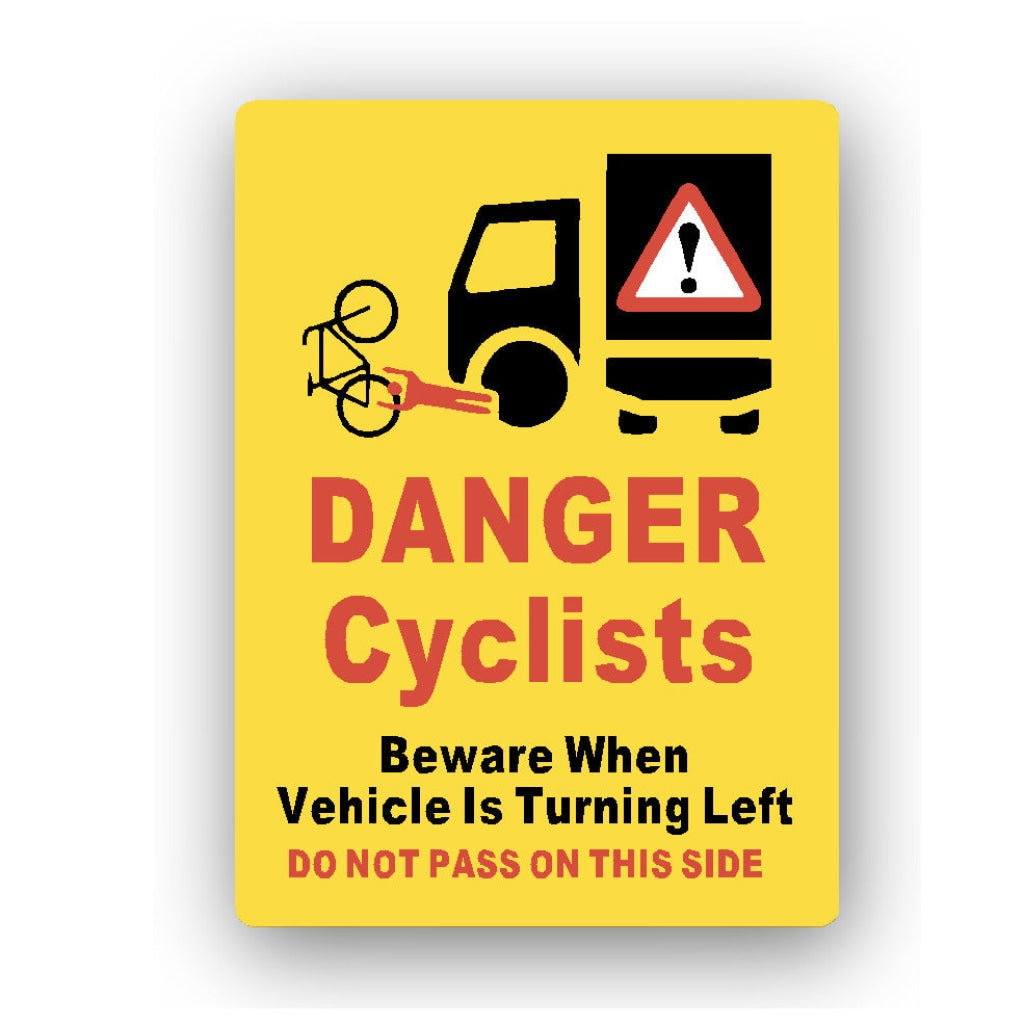 Danger Cyclists. Beware When Vehicle Is Turning Left - Safety Decals Ltd