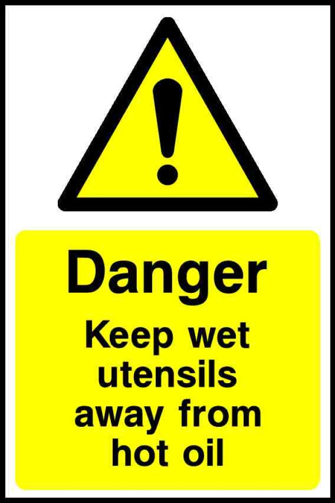 Danger Keep wet utensils away from hot oil - Safety Decals Ltd