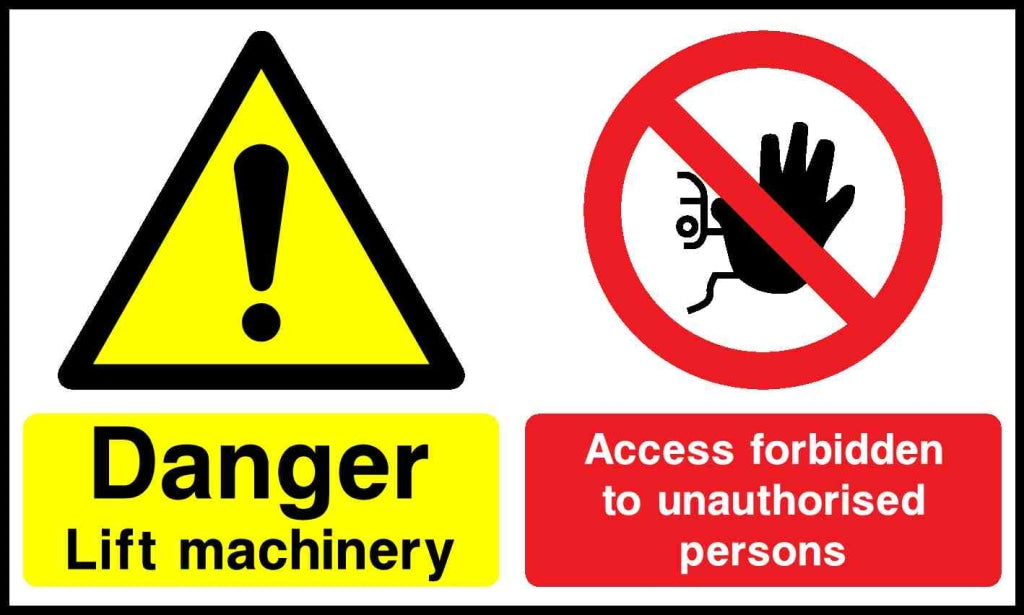 Danger Lift machinery Access forbidden to unauthorised persons - Safety Decals Ltd