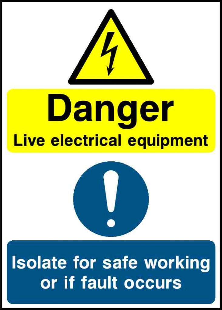 Danger Live electrical equipment Isolate for safe working - Safety Decals Ltd