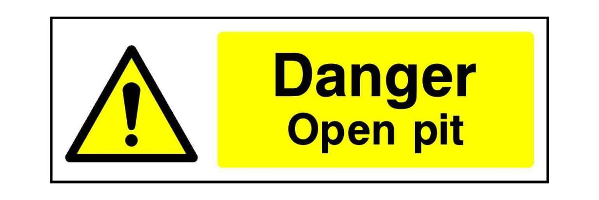 Danger Open pit - Safety Decals Ltd
