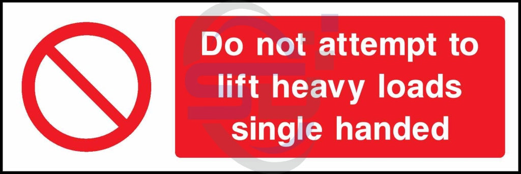 Do not attempt to lift heavy loads single handed - Safety Decals Ltd