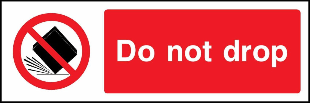 Do not drop - Safety Decals Ltd