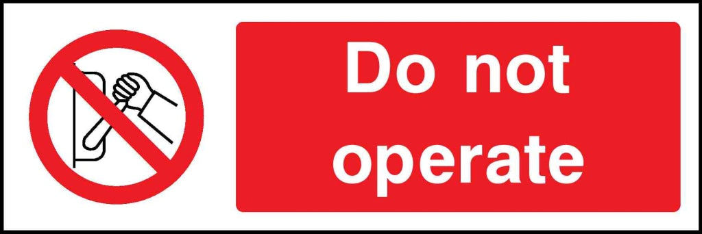 Do not operate - Safety Decals Ltd
