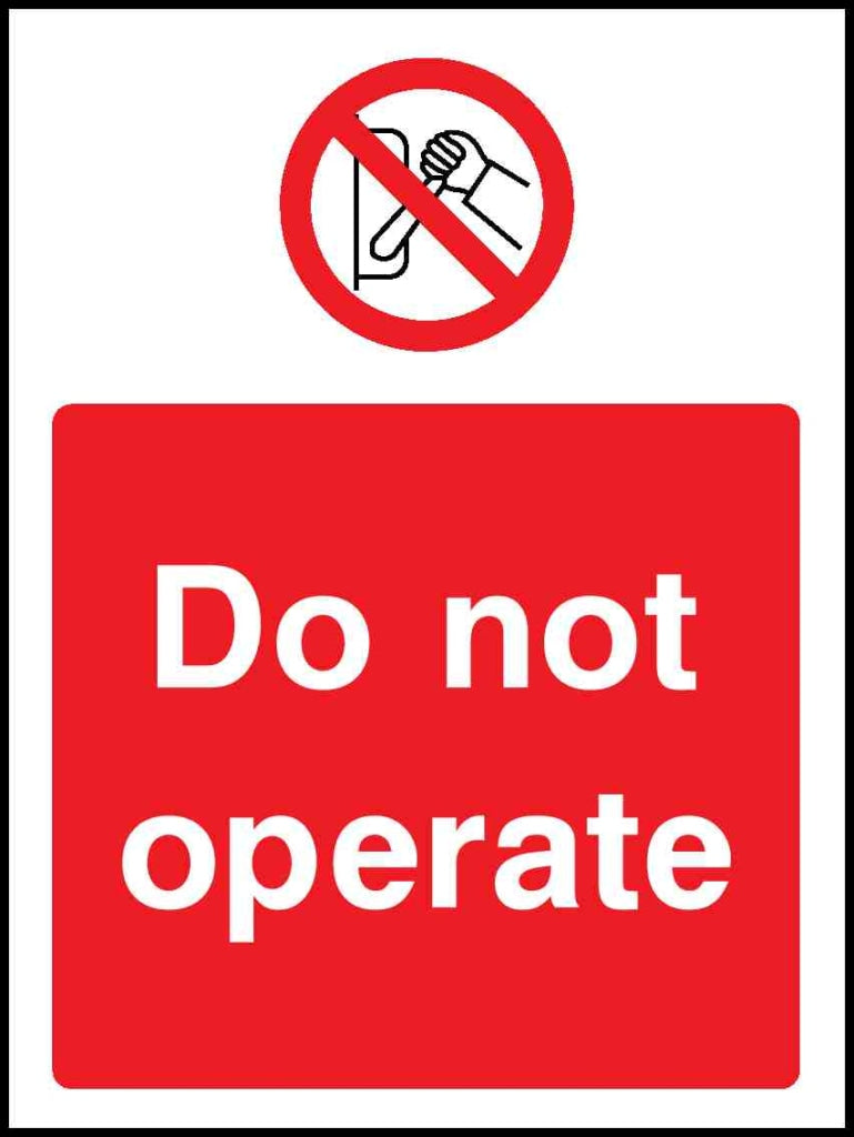 Do not operate - Safety Decals Ltd