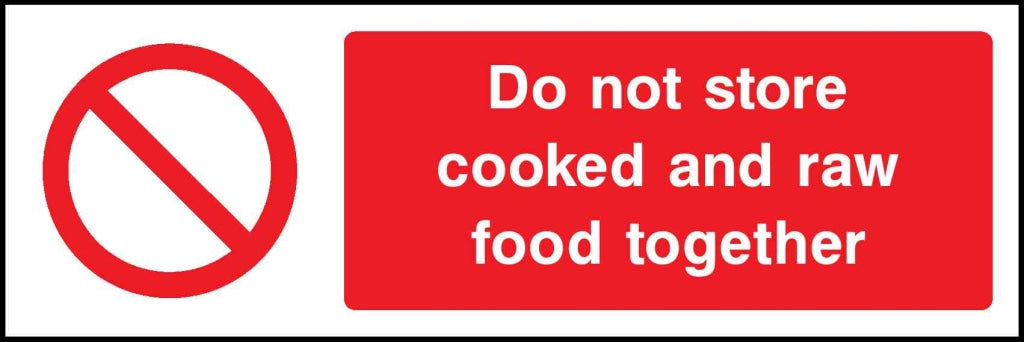 Do not store cooked and raw food together - Safety Decals Ltd