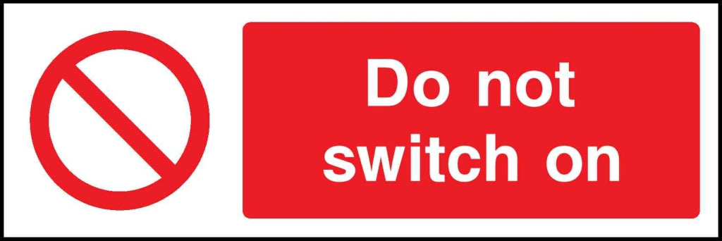 Do not switch on - Safety Decals Ltd