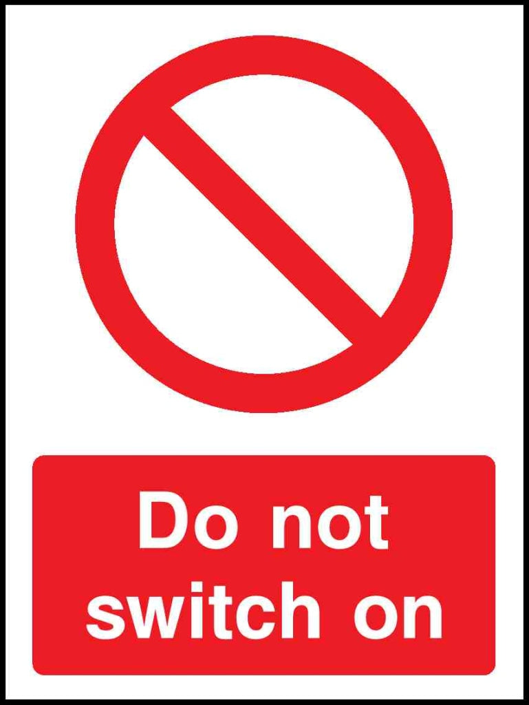 Do not switch on - Safety Decals Ltd