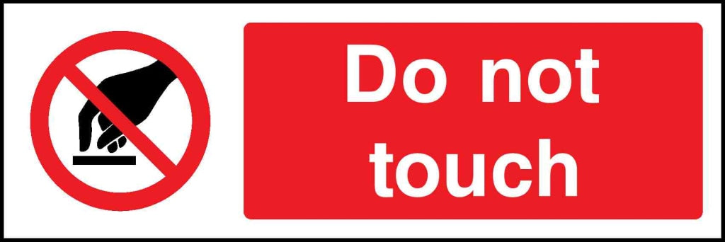 Do not touch - Safety Decals Ltd