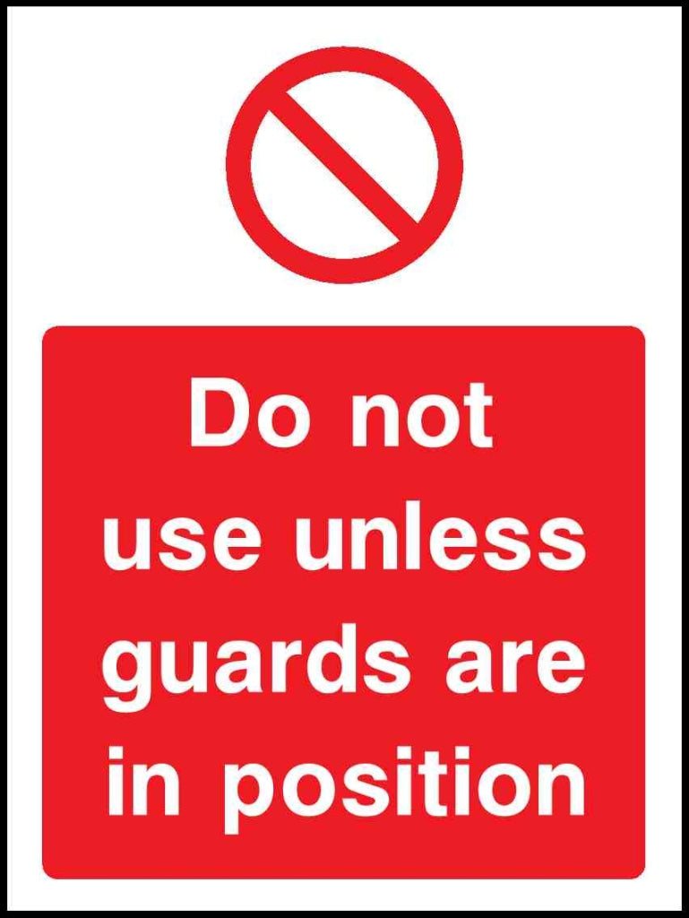 Do not use unless guards are in position - Safety Decals Ltd