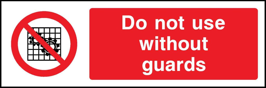 Do not use without guards - Safety Decals Ltd