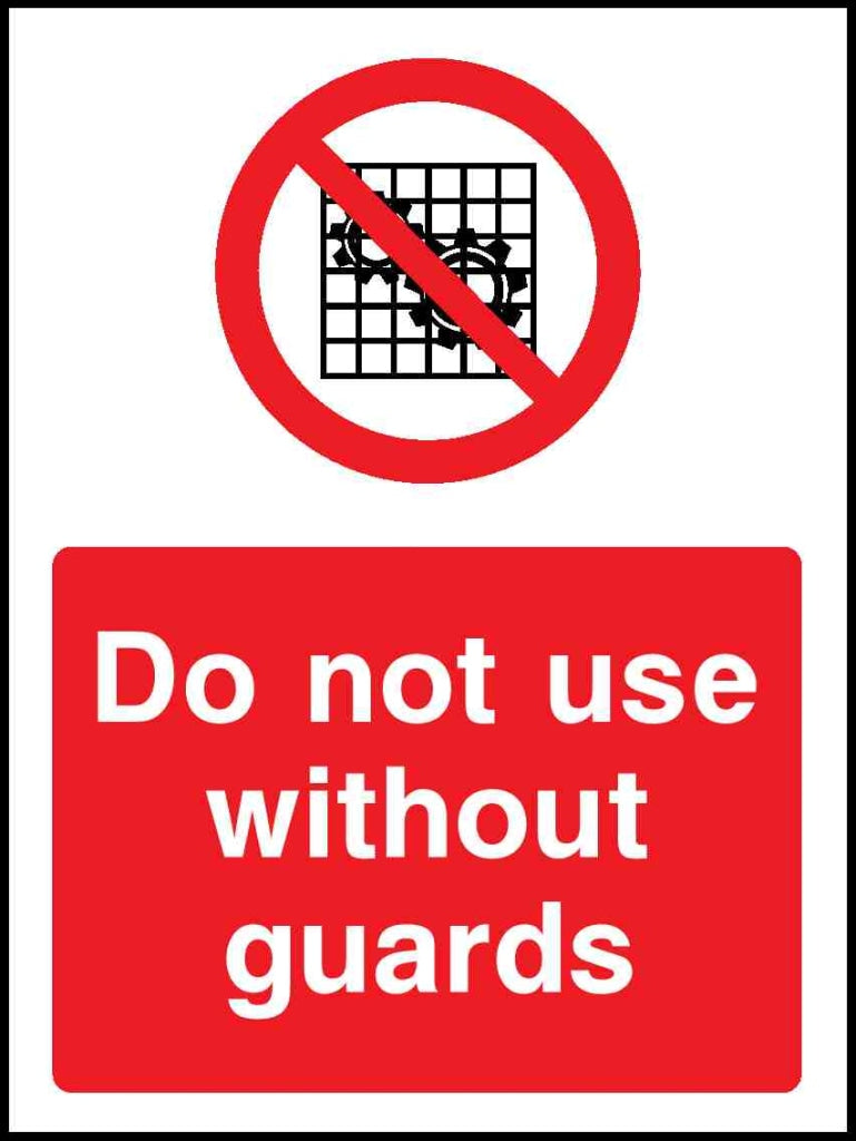 Do not use without guards - Safety Decals Ltd