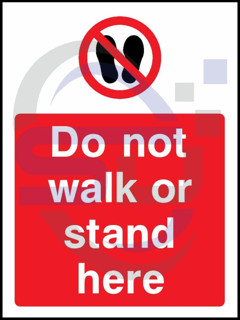 Do not walk or stand here - Safety Decals Ltd