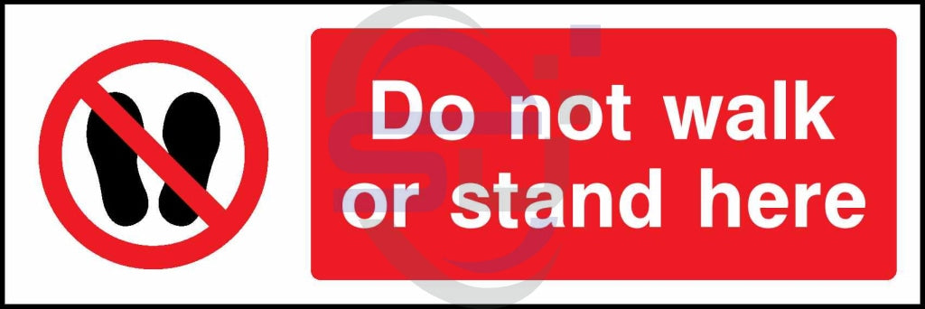 Do not walk or stand here - Safety Decals Ltd