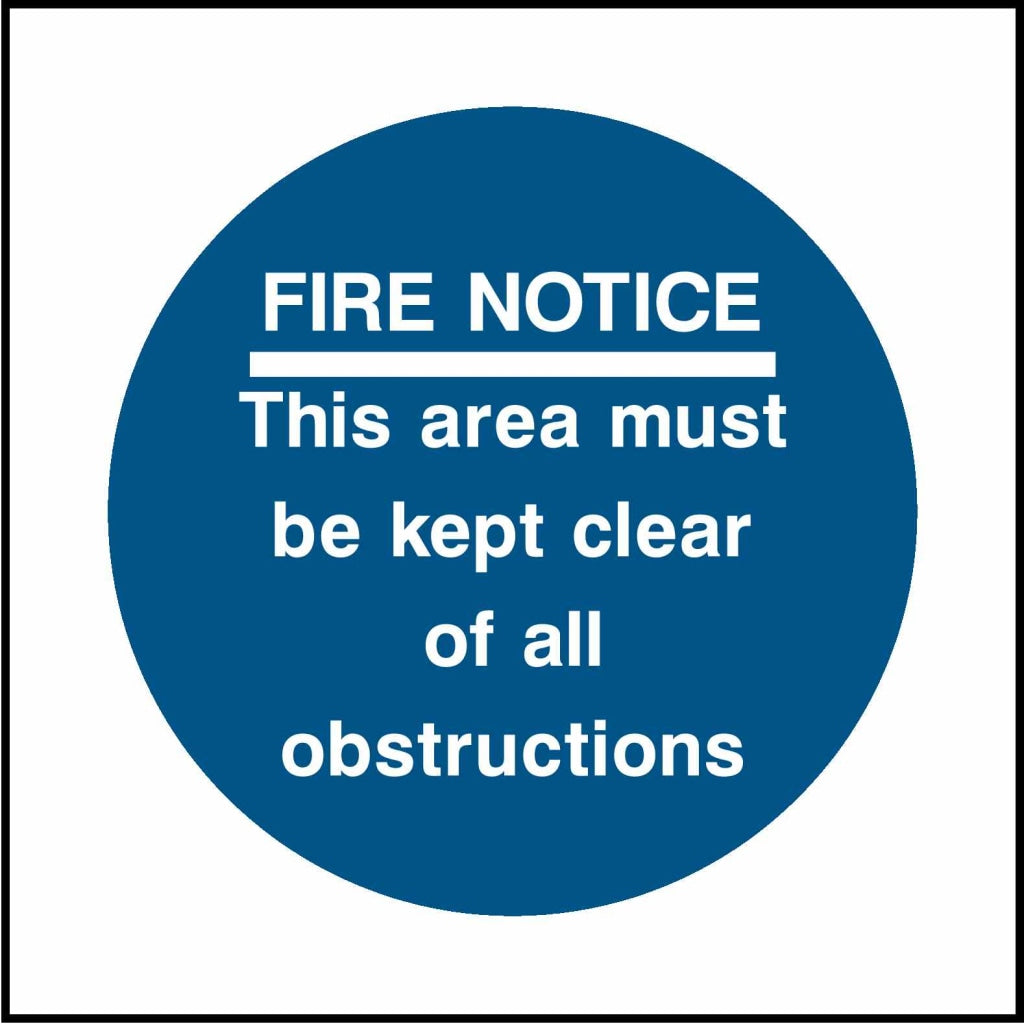 FIRE NOTICE
This area must
be kept clear
of all
obst - Safety Decals Ltd