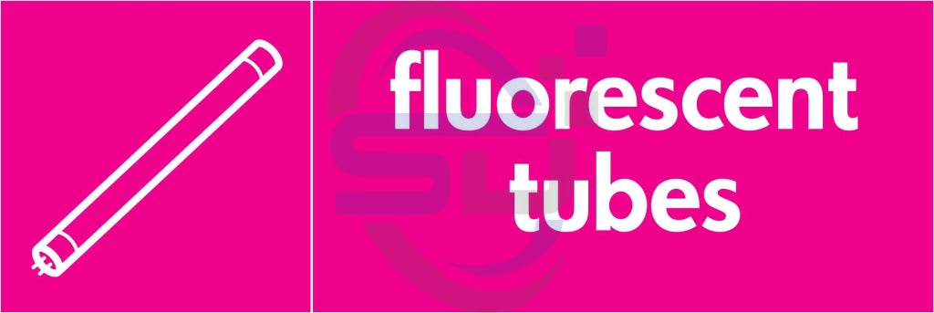 fluorescent tubes - Safety Decals Ltd