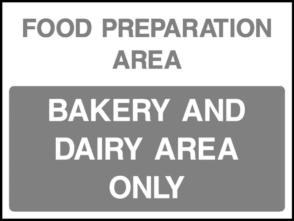 FOOD PREPARATION AREA BAKERY AND DAIRY AREA ONLY - Safety Decals Ltd