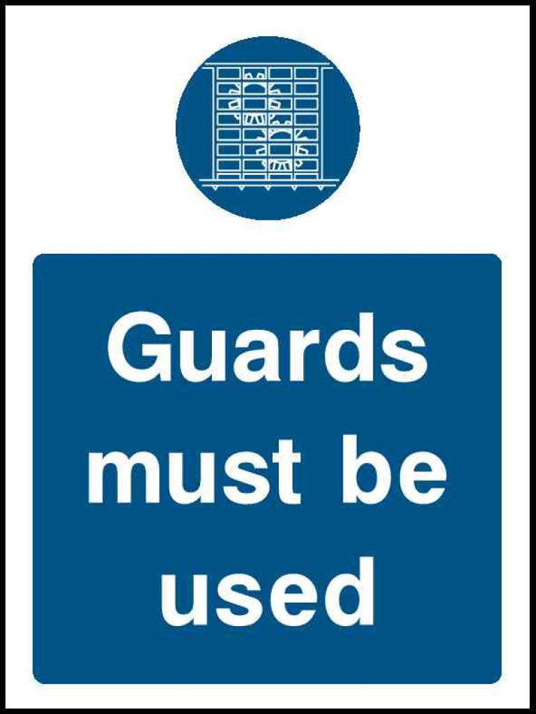 Guards must be used - Safety Decals Ltd