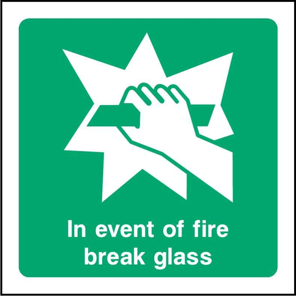 In event of fire break glass - Safety Decals Ltd