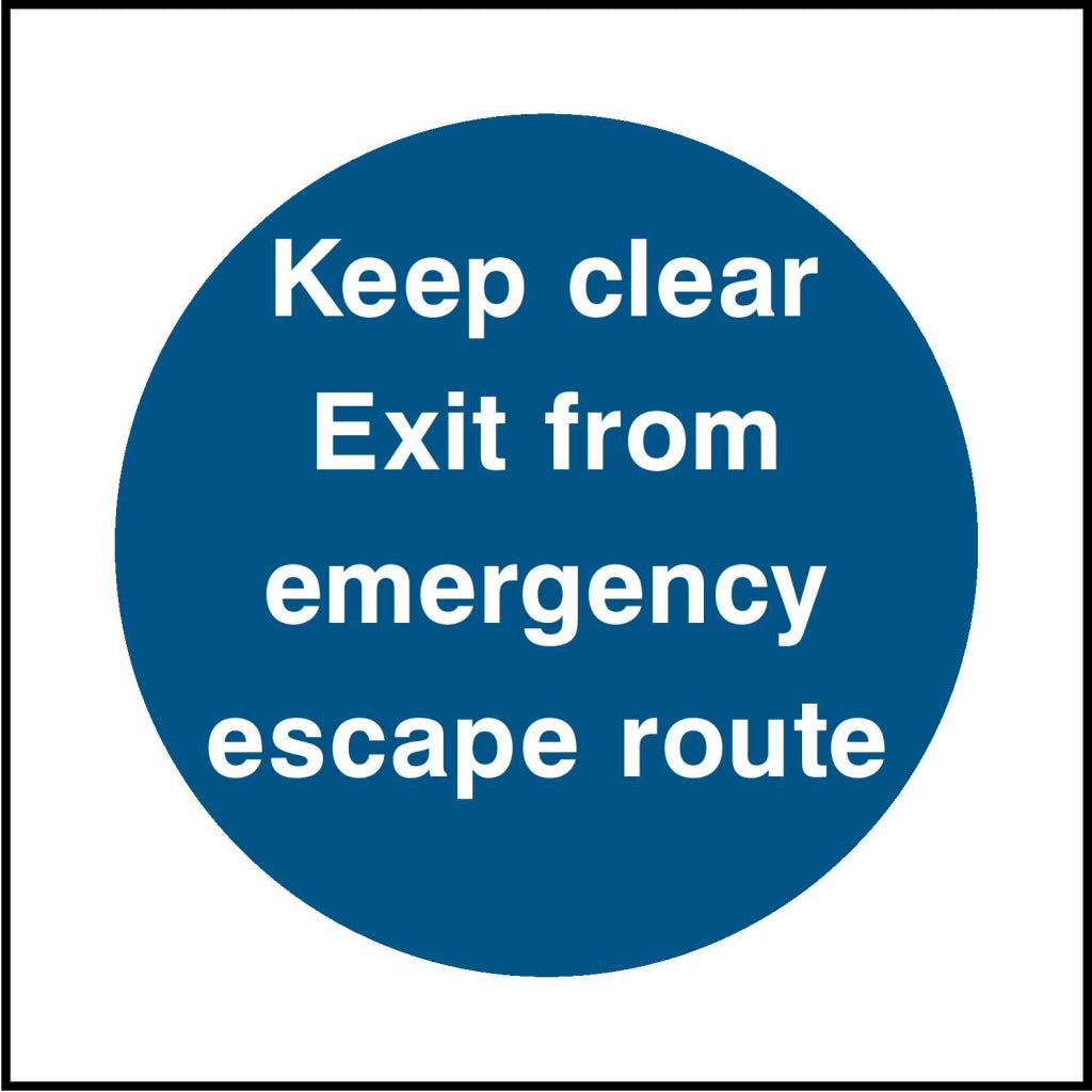 Keep clear Exit from
emergency
escape route - Safety Decals Ltd
