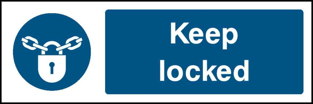 Keep locked - Safety Decals Ltd