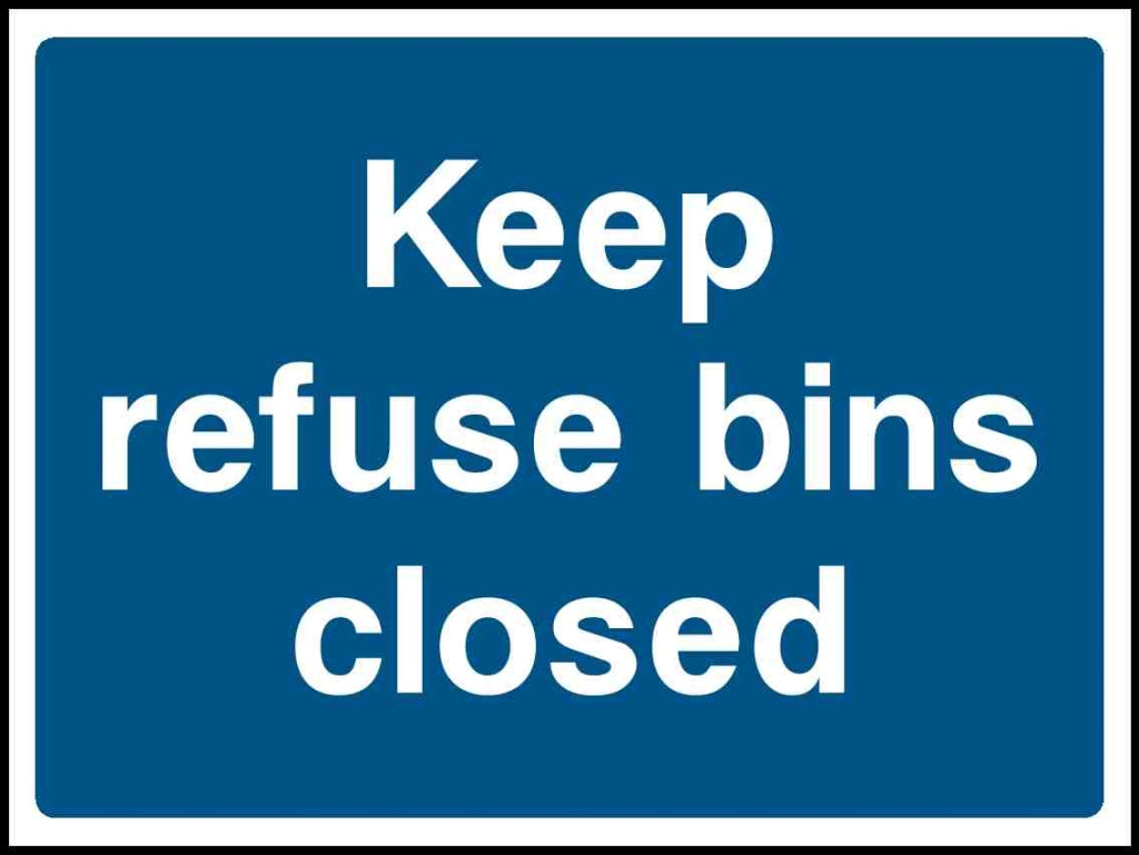 Keep refuse bins closed - Safety Decals Ltd
