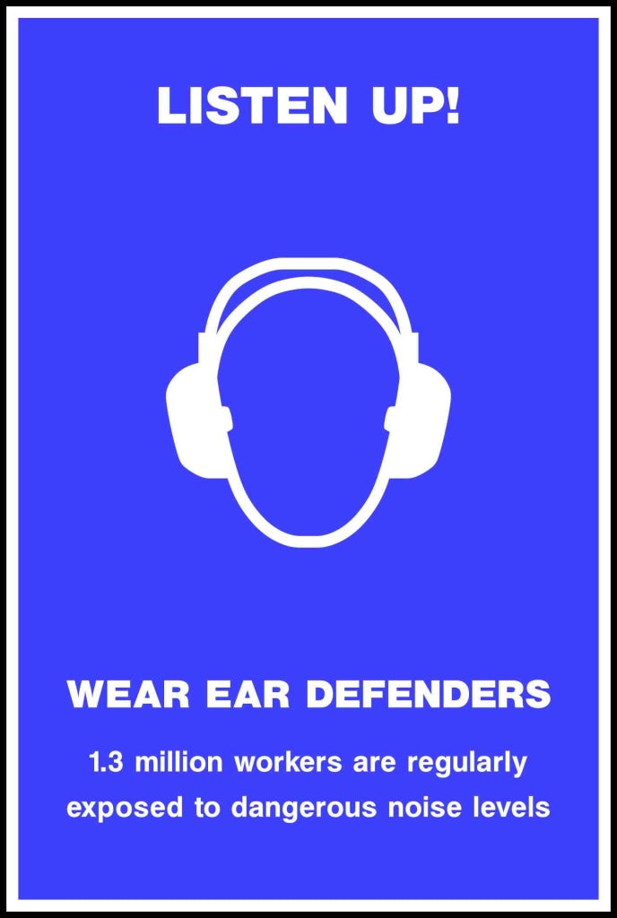 LISTEN UP WEAR EAR DEFENDERS - Safety Decals Ltd