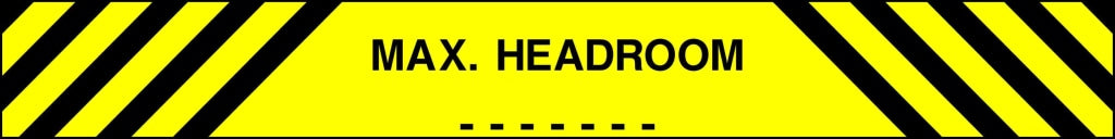 MAX. HEADROOM - Safety Decals Ltd