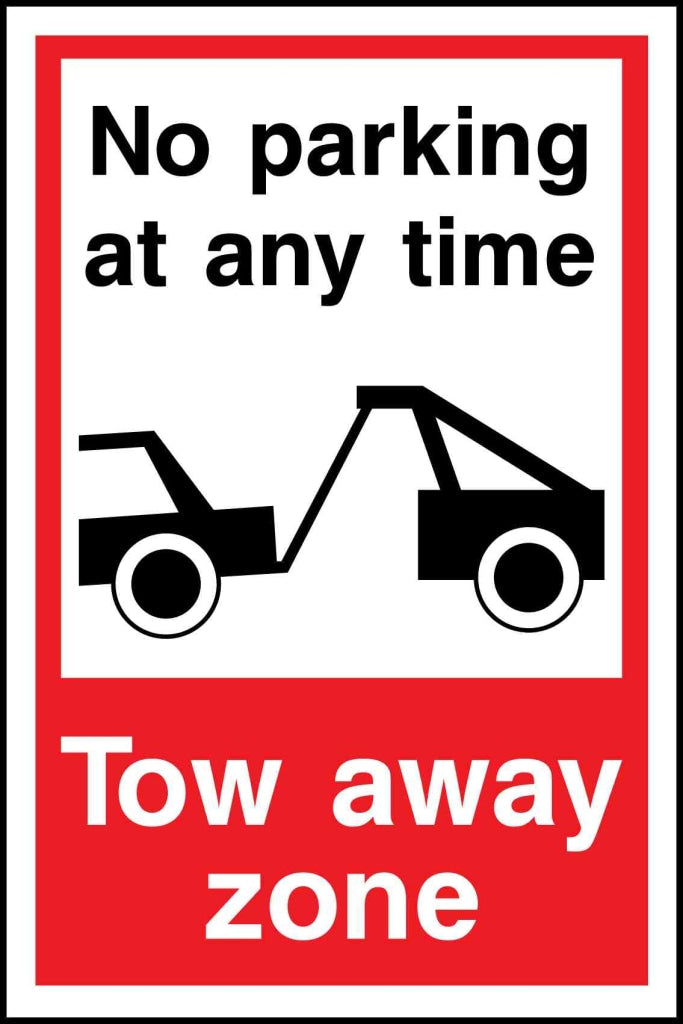 No parking at any time Tow away zone - Safety Decals Ltd