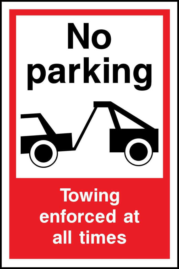 No parking Towing enforced at all times - Safety Decals Ltd