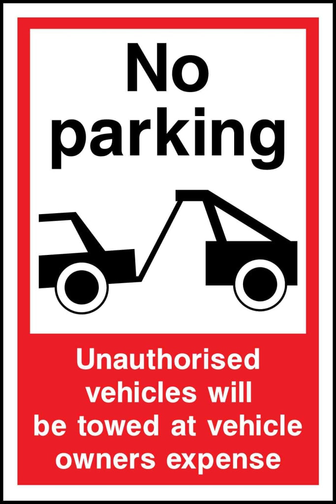 No parking Unauthorised vehicles will be towed at vehicle owners expense - Safety Decals Ltd