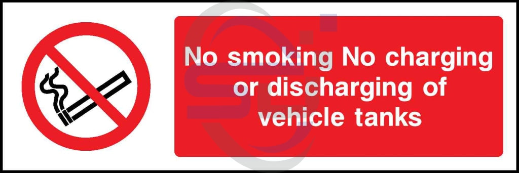 No smoking No charging or discharging of vehicle tanks - Safety Decals Ltd