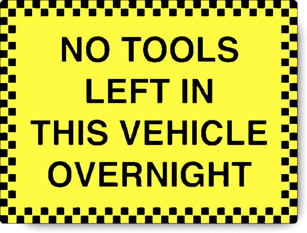 No Tools Left In This Vehicle - Safety Decals Ltd