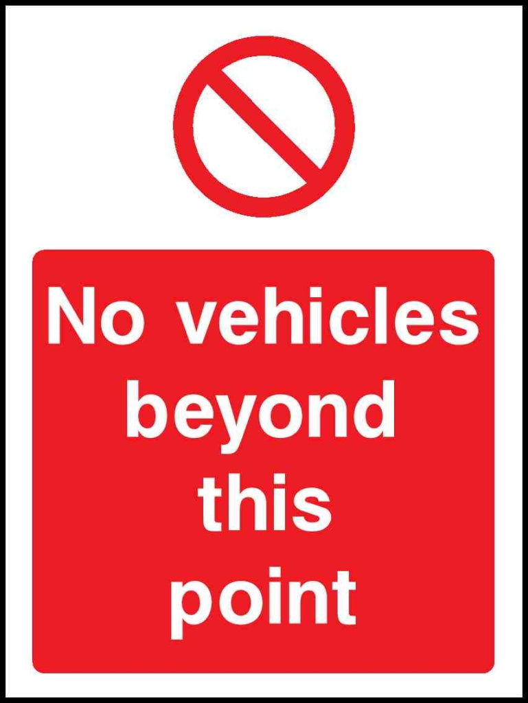 No vehicles beyond this point - Safety Decals Ltd