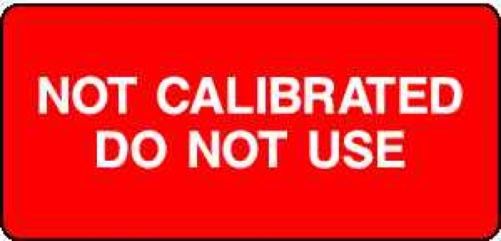 NOT CALIBRATED DO NOT USE - Safety Decals Ltd