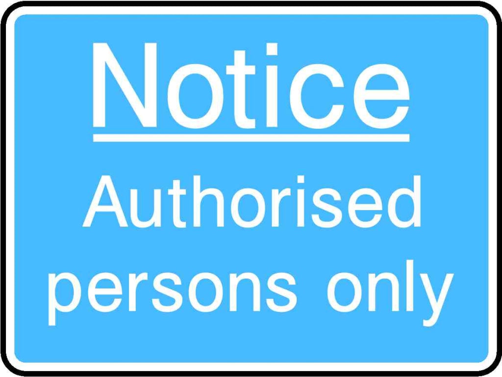 Notice Authorised persons only - Safety Decals Ltd