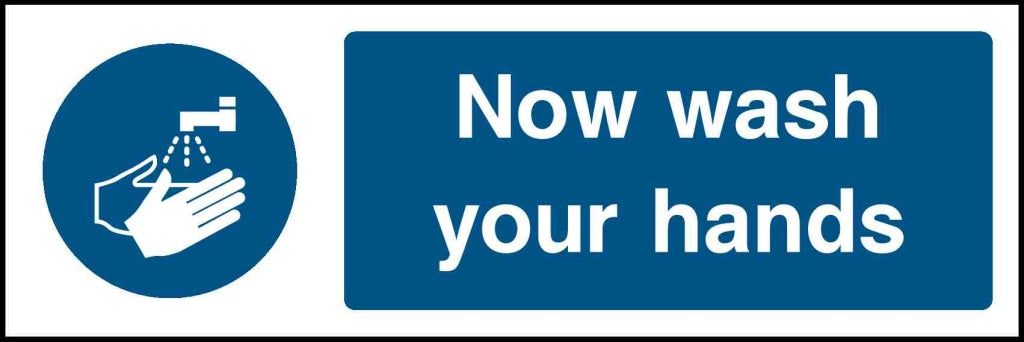 Now wash your hands - Safety Decals Ltd