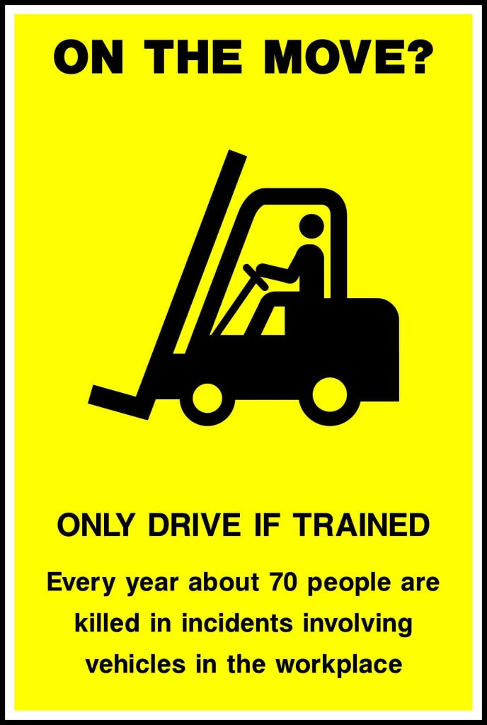 ON THE MOVE ONLY DRIVE IF TRAINED - Safety Decals Ltd