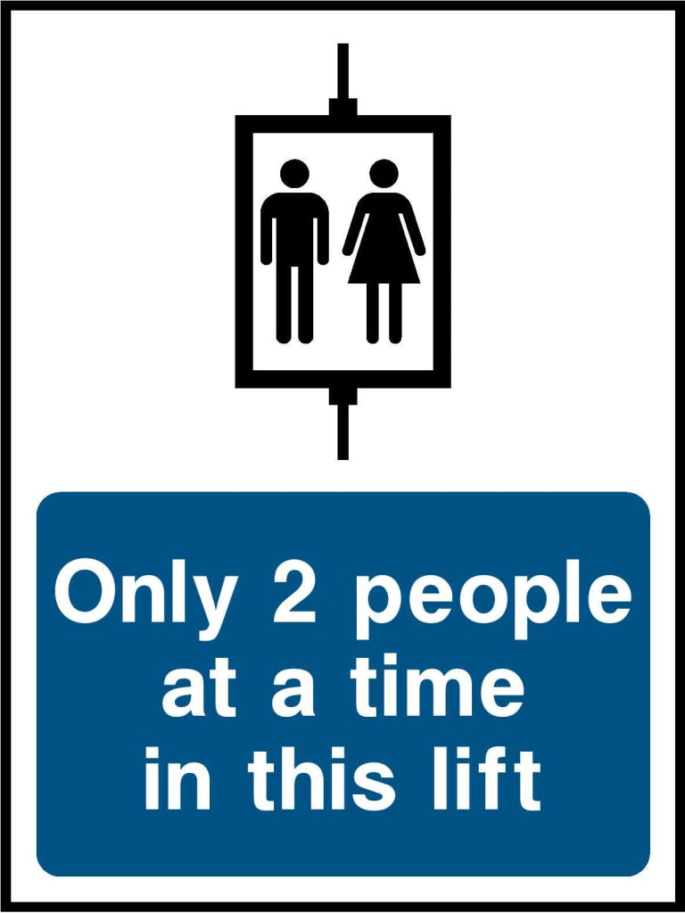 Only 2 people at a time
in this lift - Safety Decals Ltd